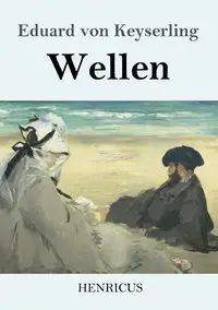 Wellen - von Keyserling Eduard