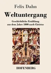 Weltuntergang - Felix Dahn