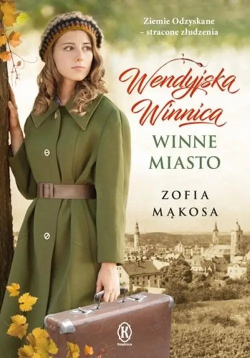 Wendyjska Winnica. Winne miasto - Zofia Mąkosa