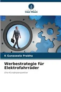 Werbestrategie für Elektrofahrräder - Prabhu K Gunaseela