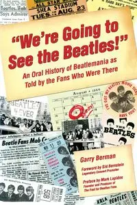 We're Going to See the Beatles! - Garry Berman