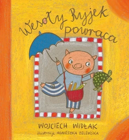 Wesoły Ryjek powraca - Wojciech Widłak