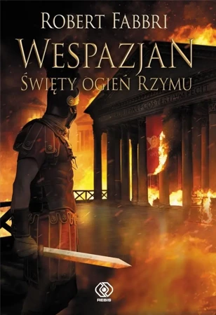 Wespazjan T.8 Święty ogień Rzymu TW - Robert Fabbri