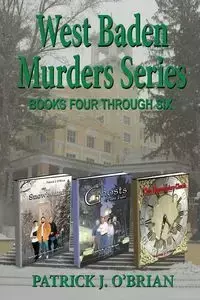 West Baden Murders Series Books Four Through Six - Patrick J. O'Brian