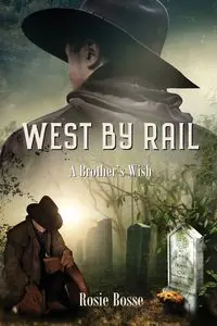 West By Rail - Rosie Bosse