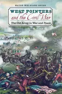 West Pointers and the Civil War - Wayne Hsieh Wei-siang