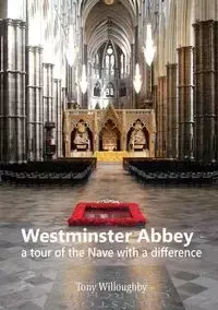 Westminster Abbey - a tour of the Nave with a difference - Tony Willoughby