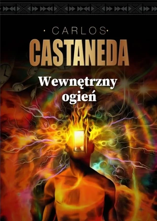 Wewnętrzny ogień - Carlos Castaneda