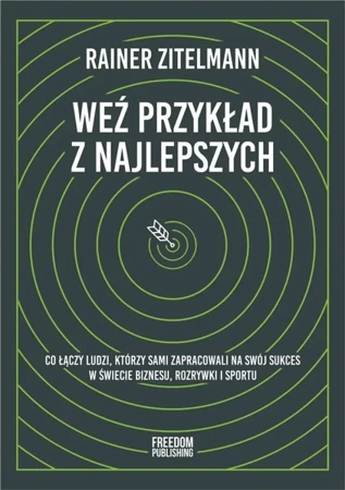 Weź przykład z najlepszych - Rainer Zitelmann