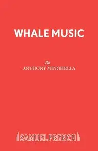 Whale Music - Anthony Minghella