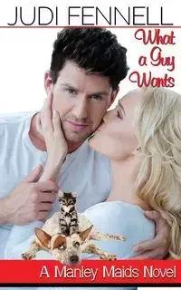 What A Guy Wants - A Reverse-Cinderella Reunion RomCom - Judi Fennell