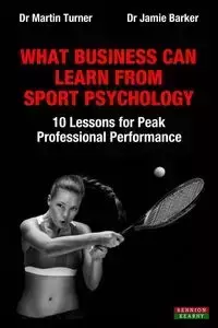 What Business Can Learn from Sport Psychology - Martin Turner