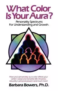 What Color Is Your Aura? - Barbara Bowers