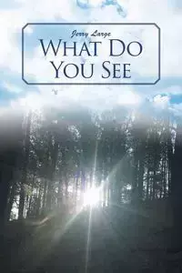 What Do You See - Jerry Large