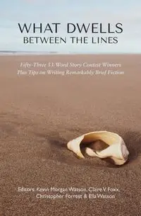 What Dwells between the Lines - Watson Kevin Morgan