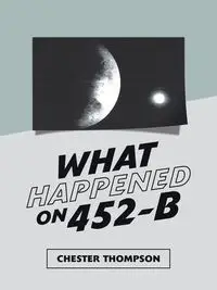 What Happened on 452-B - Chester Thompson