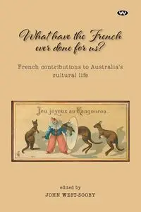 What Have the French Ever Done For Us? - West-Sooby John