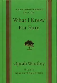 What I Know For Sure - 10 Anniversary Edition - Oprah Winfrey