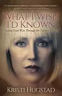 What I Wish I'd Known - Kristi Hugstad