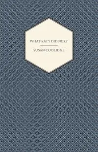 What Katy Did Next - Susan Coolidge