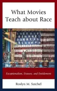 What Movies Teach about Race - Roslyn Satchel M