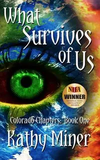 What Survives of Us - Kathy Miner