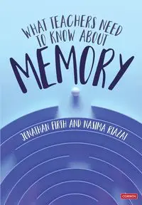 What Teachers Need to Know About Memory - Jonathan Firth