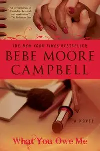 What You Owe Me - Bebe Campbell Moore