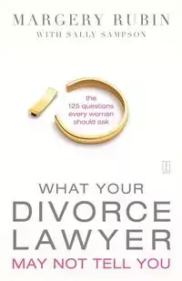 What Your Divorce Lawyer May Not Tell You - Rubin Margery