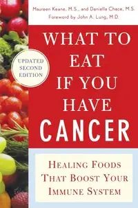 What to Eat if You Have Cancer (revised) - Maureen Keane