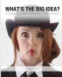 What's The Big Idea? - Jerry Bader