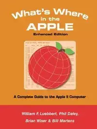 What's Where in the APPLE - Enhanced Edition - Bill Martens