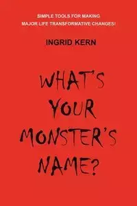 What's Your Monster's Name? - Ingrid Kern