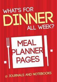 What's for Dinner All Week? Meal Planner Pages - @ Journals and Notebooks