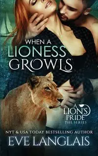 When A Lioness Growls - Eve Langlais