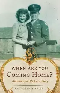 When Are You Coming Home? - Kathleen Asselin