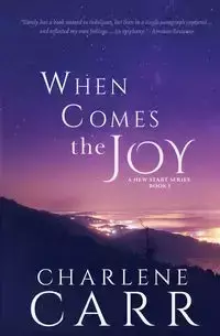 When Comes The Joy - Charlene Carr