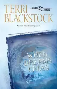 When Dreams Cross - Terri Blackstock