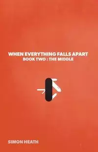 When Everything Falls Apart - Heath Simon