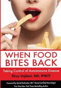 When Food Bites Back - Elroy Vojdani