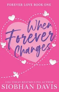 When Forever Changes - Davis Siobhan