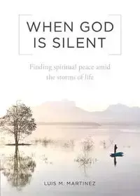 When God Is Silent - Luis Martinez