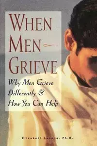 When Men Grieve - Elizabeth Levang