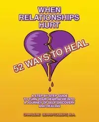 When Relationships Hurt - Charlene Sears-Tolbert