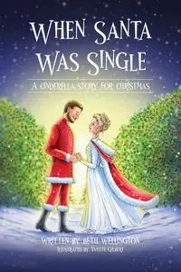 When Santa Was Single - Beth Wellington