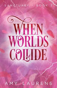 When Worlds Collide - Amy Laurens