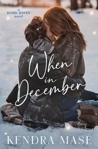 When in December - Kendra Mase