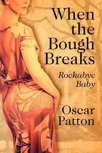 When the Bough Breaks - Oscar Patton