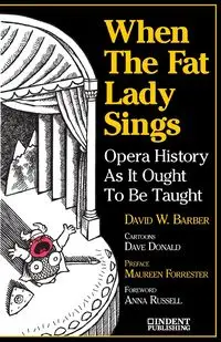 When the Fat Lady Sings - David W. Barber