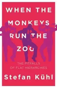 When the Monkeys Run the Zoo - Stefan Kühl